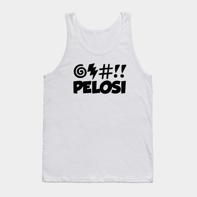 CURSE PELOSI! FREE SPEECH SHOP Tank Top by FREE SPEECH SHOP